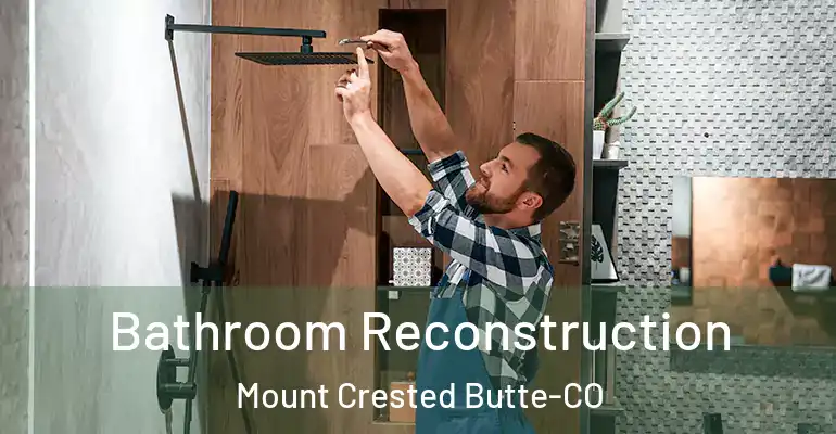 inner Bathroom imggen Bathroom Reconstruction Mount Crested Butte-CO