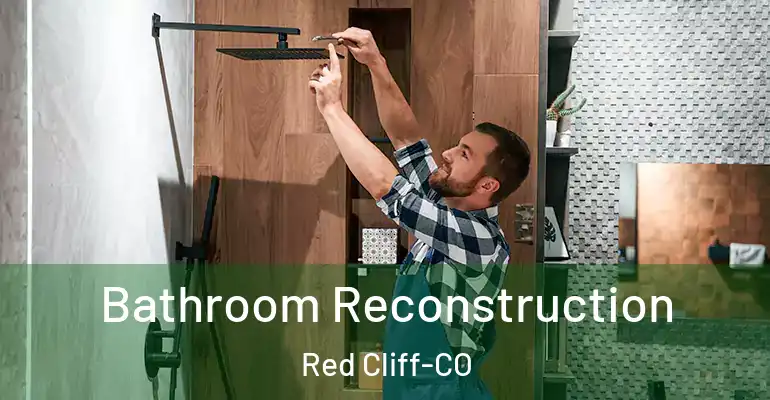 inner Bathroom imggen Bathroom Reconstruction Red Cliff-CO