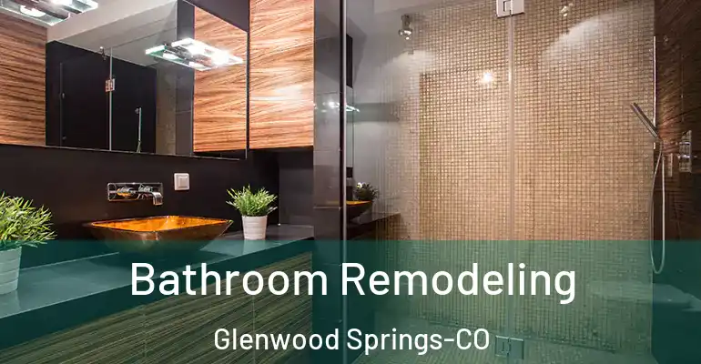 inner Bathroom imggen Bathroom Remodeling Glenwood Springs-CO