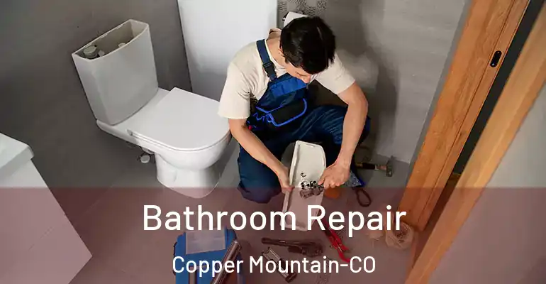 inner Bathroom imggen Bathroom Repair Copper Mountain-CO