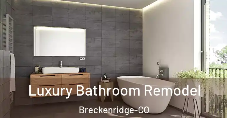 inner Bathroom imggen Luxury Bathroom Remodel Breckenridge-CO