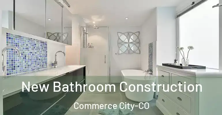 inner Bathroom imggen New Bathroom Construction Commerce City-CO
